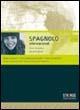 Spagnolo 100. Corso interattivo per principianti. CD Audio e CD-ROM