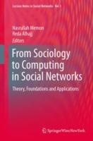 From Sociology to Computing in Social Networks: Theory, Foundations and Applications - cover