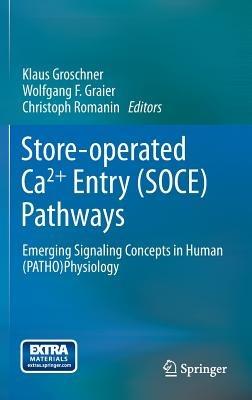 Store-operated Ca2+ entry (SOCE) pathways: Emerging signaling concepts in human (patho)physiology - cover