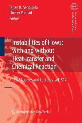 Instabilities of Flows: With and Without Heat Transfer and Chemical Reaction - cover