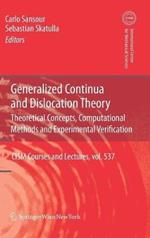 Generalized Continua and Dislocation Theory: Theoretical Concepts, Computational Methods and Experimental Verification