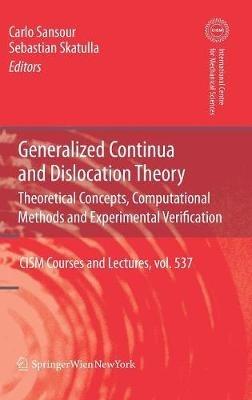 Generalized Continua and Dislocation Theory: Theoretical Concepts, Computational Methods and Experimental Verification - cover