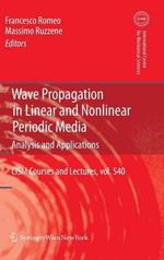Wave Propagation in Linear and Nonlinear Periodic Media: Analysis and Applications