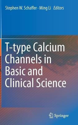 T-type Calcium Channels in Basic and Clinical Science - cover