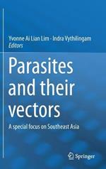 Parasites and their vectors: A special focus on Southeast Asia