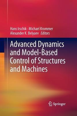 Advanced Dynamics and Model-Based Control of Structures and Machines - cover