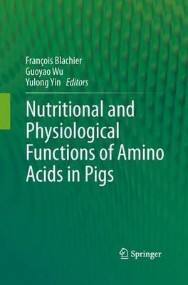 Nutritional and Physiological Functions of Amino Acids in Pigs - cover