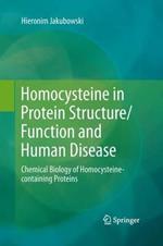 Homocysteine in Protein Structure/Function and Human Disease: Chemical Biology of Homocysteine-containing Proteins