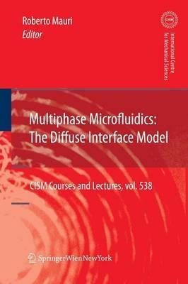 Multiphase Microfluidics: The Diffuse Interface Model - cover