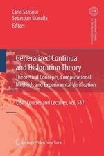 Generalized Continua and Dislocation Theory: Theoretical Concepts, Computational Methods and Experimental Verification