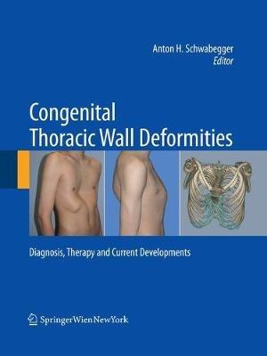 Congenital Thoracic Wall Deformities: Diagnosis, Therapy and Current Developments - cover