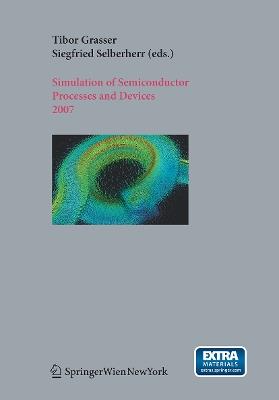 Simulation of Semiconductor Processes and Devices 2007: SISPAD 2007 - cover