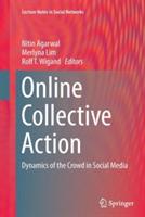 Online Collective Action: Dynamics of the Crowd in Social Media
