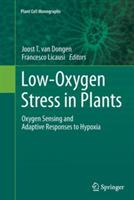 Low-Oxygen Stress in Plants: Oxygen Sensing and Adaptive Responses to Hypoxia - cover