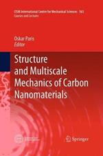 Structure and Multiscale Mechanics of Carbon Nanomaterials
