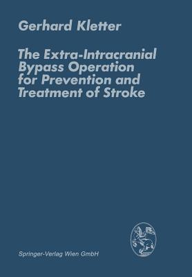The Extra-Intracranial Bypass Operation for Prevention and Treatment of Stroke - G. Kletter - cover