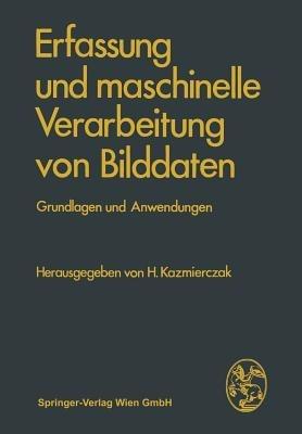 Erfassung und maschinelle Verarbeitung von Bilddaten: Grundlagen und Anwendungen - cover
