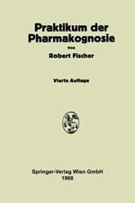 Praktikum der Pharmakognosie