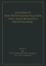 Die Photographische Kamera und ihr Zubehör
