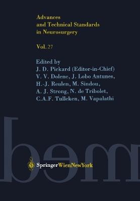 Advances and Technical Standards in Neurosurgery - J. D. Pickard,V. V. Dolenc,J. Lobo Antunes - cover