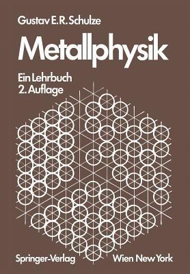 Metallphysik: Ein Lehrbuch - G.E.R. Schulze - cover