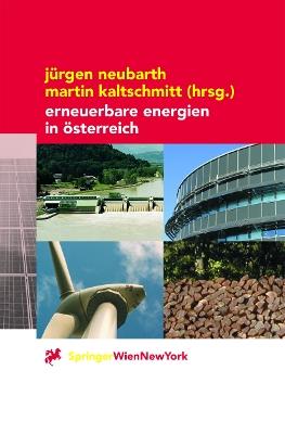 Erneuerbare Energien in Österreich: Systemtechnik, Potenziale, Wirtschaftlichkeit, Umweltaspekte - cover