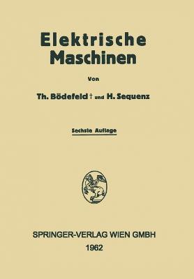 Electrische Maschinen: Eine Einf?hrung in die Grundlagen - Theodore B?defeld,Heinrich Sequenz - cover