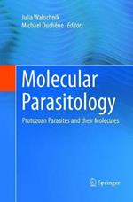 Molecular Parasitology: Protozoan Parasites and their Molecules