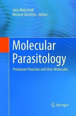 Molecular Parasitology: Protozoan Parasites and their Molecules - cover
