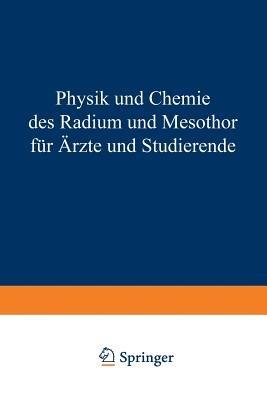 Physik und Chemie Radium und Mesothor für Ärzte und Studierende - Albert Fernau,Gustav Riehl - cover