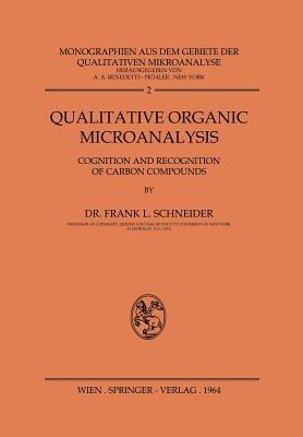 Qualitative Organic Microanalysis: Cognition and Recognition of Carbon Compounds - Frank Schneider - cover