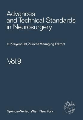 Advances and Technical Standards in Neurosurgery: Volume 9 - H. Krayenbühl,J. Brihaye,F. Loew - cover