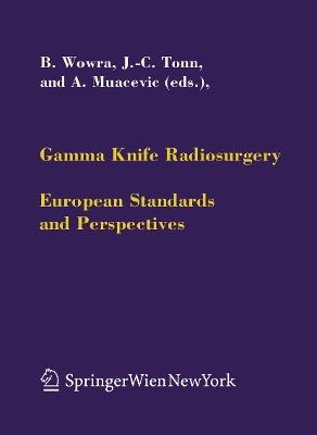 Gamma Knife Radiosurgery: European Standards and Perspectives - cover