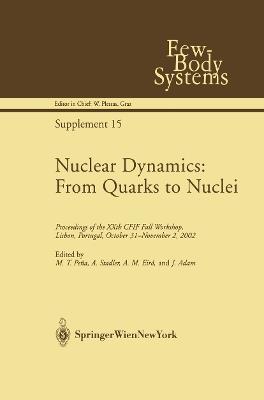 Nuclear Dynamics: From Quarks to Nuclei: Proceedings of the XXth CFIF Fall Workshop, Lisbon, Portugal, October 31—November 2, 2002 - cover
