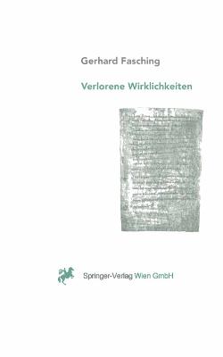 Verlorene Wirklichkeiten: Über die ungewollte Erosion unseres Denkraumes durch Naturwissenschaft und Technik - Gerhard Fasching - cover