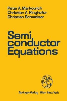 Semiconductor Equations - Peter A. Markowich,Christian A. Ringhofer,Christian Schmeiser - cover