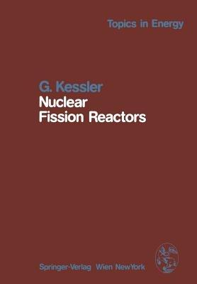 Nuclear Fission Reactors: Potential Role and Risks of Converters and Breeders - Günther Kessler - cover
