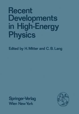 Recent Developments in High-Energy Physics - cover