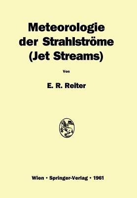 Meteorologie der Strahlströme <Jet Streams> - Elmar R. Reiter - cover
