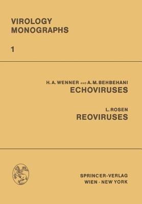 ECHOViruses Reoviruses - Herbert A. Wenner,Abbas M. Behbehani,Leon Rosen - cover
