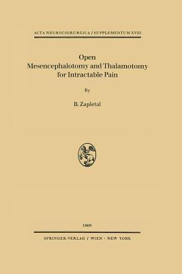 Open Mesencephalotomy and Thalamotomy for Intractable Pain - B. Zapletal - cover