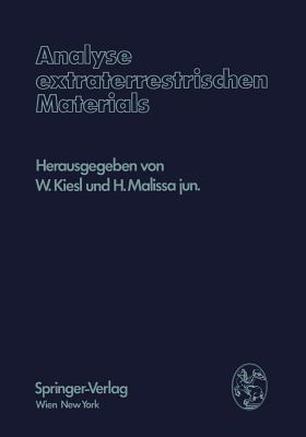 Analyse extraterrestrischen Materials: Herrn Professor Dr. Friedrich Hecht zu seinem 70. Geburtstag gewidmet - cover