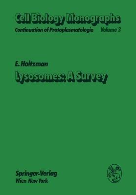 Lysosomes: A Survey - E. Holtzman - cover