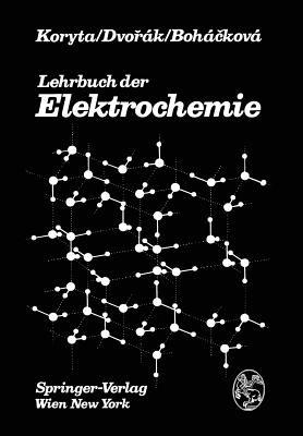 Lehrbuch der Elektrochemie - J. Koryta,J. Dvorak,V. Bohackova - cover
