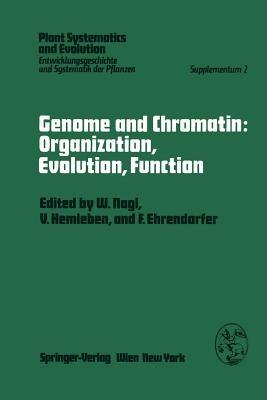 Genome and Chromatin: Organization, Evolution, Function: Symposium, Kaiserslautern, October 13–15, 1978 - cover