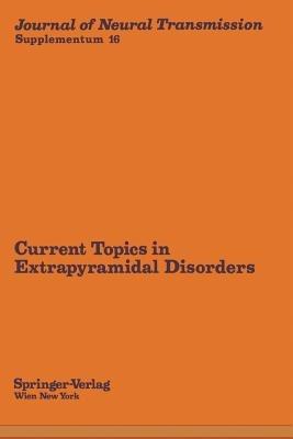 Current Topics in Extrapyramidal Disorders - cover