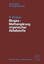 Biogas — Methangärung organischer Abfallstoffe: Grundlagen und Anwendungsbeispiele