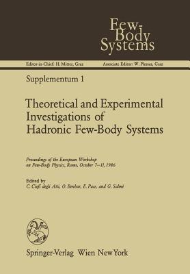Theoretical and Experimental Investigations of Hadronic Few-Body Systems: Proceedings of the European Workshop on Few-Body Physics, Rome, October 7–11, 1986 - cover