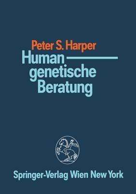 Humangenetische Beratung - Peter S. Harper - cover