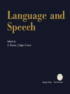 Language and Speech: Proceedings of the Fifth Convention of the Academia Eurasian Neurochirurgica, Budapest, September 19–22, 1990 - cover